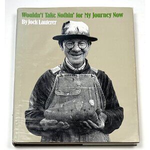 Wouldn't Take Nothin' for My Journey Now by Jock Lauterer (Hardcover, 1980)